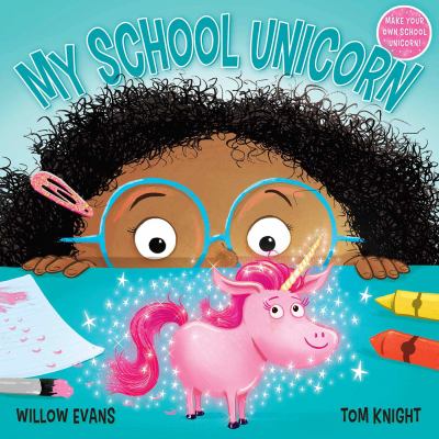 Cover of the picture book My School Unicorn by Willow Evans